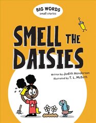 Big Words Small Stories: Smell the Daisies цена и информация | Книги для самых маленьких | 220.lv