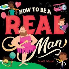 How to Be a Real Man cena un informācija | Grāmatas mazuļiem | 220.lv