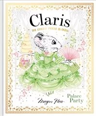 Claris: Palace Party: The Chicest Mouse in Paris, Volume 5 cena un informācija | Grāmatas mazuļiem | 220.lv