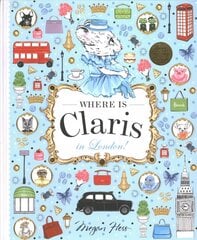 Where is Claris in London!: Claris: A Look-and-find Story!, Volume 3 цена и информация | Книги для самых маленьких | 220.lv