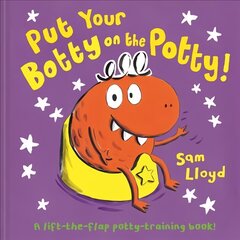 Put Your Botty on the Potty цена и информация | Книги для малышей | 220.lv