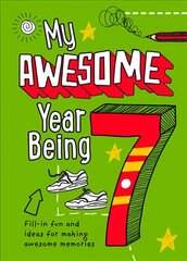 My Awesome Year being 7 цена и информация | Книги для самых маленьких | 220.lv