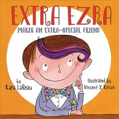 Extra Ezra Makes an Extra-Special Friend цена и информация | Книги для малышей | 220.lv