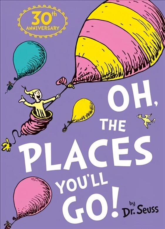 Oh, The Places You'll Go!, Oh, The Places You'll Go! cena un informācija | Grāmatas mazuļiem | 220.lv