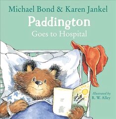 Paddington Goes to Hospital цена и информация | Книги для малышей | 220.lv