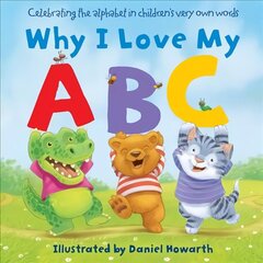 Why I Love My ABC cena un informācija | Grāmatas mazuļiem | 220.lv