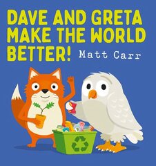 Dave and Greta Make the World Better! cena un informācija | Grāmatas mazuļiem | 220.lv