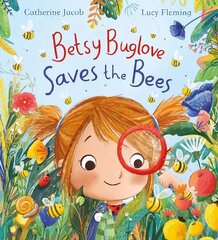 Betsy Buglove Saves the Bees (PB) цена и информация | Книги для малышей | 220.lv