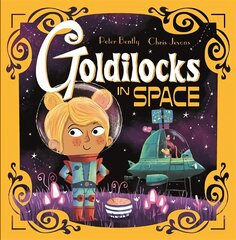 Futuristic Fairy Tales: Goldilocks in Space цена и информация | Книги для малышей | 220.lv