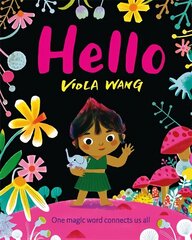 Hello: One magic word connects us all цена и информация | Книги для малышей | 220.lv