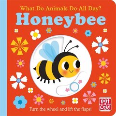 What Do Animals Do All Day?: Honeybee: Lift the Flap Board Book цена и информация | Книги для малышей | 220.lv
