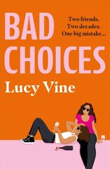 Bad Choices: The most hilarious book about female friendship you'll read this year! цена и информация | Фантастика, фэнтези | 220.lv