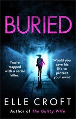 Buried: A serial killer thriller from the top 10 Kindle bestselling author of The Guilty Wife cena un informācija | Fantāzija, fantastikas grāmatas | 220.lv