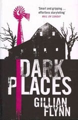 Dark Places: The New York Times bestselling phenomenon from the author of Gone Girl цена и информация | Фантастика, фэнтези | 220.lv