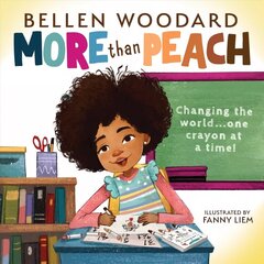 More than Peach (Bellen Woodard Original Picture Book) cena un informācija | Grāmatas mazuļiem | 220.lv