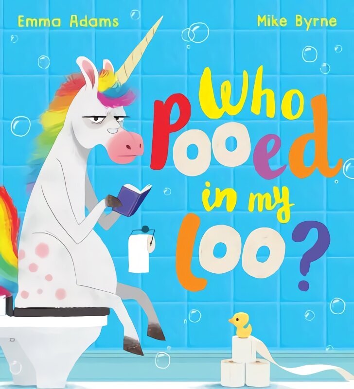 Who Pooed in my Loo? (PB) цена и информация | Grāmatas mazuļiem | 220.lv