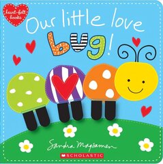 Our Little Love Bug! cena un informācija | Grāmatas mazuļiem | 220.lv