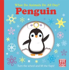 What Do Animals Do All Day?: Penguin: Lift the Flap Board Book cena un informācija | Grāmatas mazuļiem | 220.lv