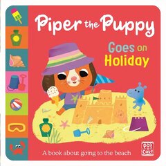 First Experiences: Piper the Puppy Goes on Holiday cena un informācija | Grāmatas mazuļiem | 220.lv
