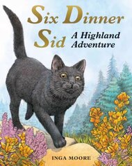 Six Dinner Sid: A Highland Adventure: A Highland Adventure цена и информация | Книги для малышей | 220.lv