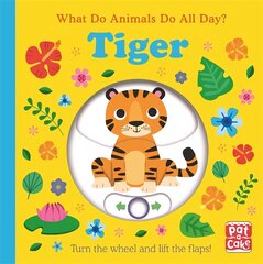 What Do Animals Do All Day?: Tiger: Lift the Flap Board Book цена и информация | Книги для малышей | 220.lv