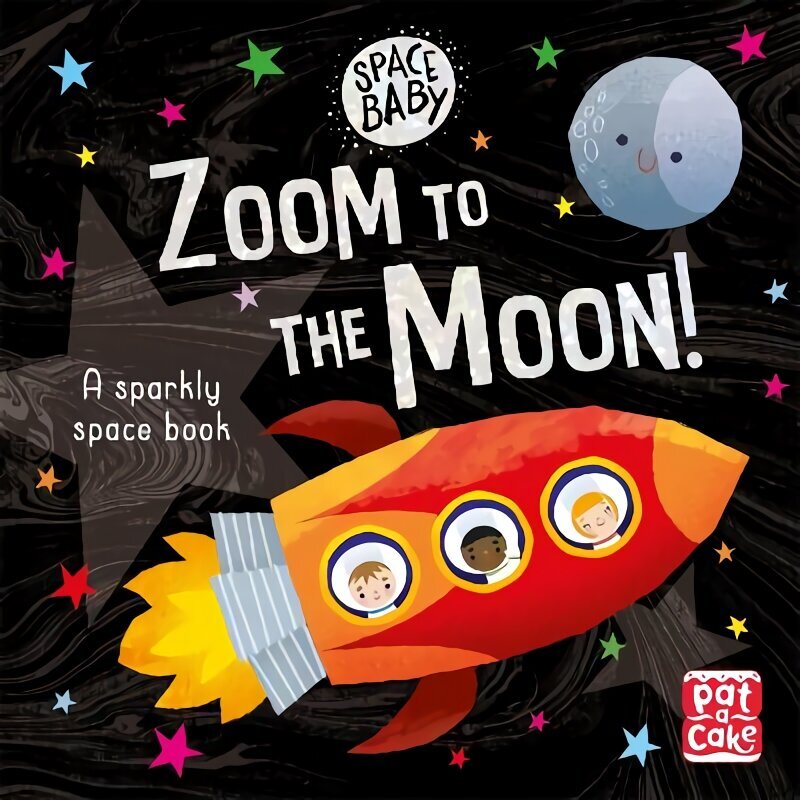 Space Baby: Zoom to the Moon!: A first shiny space adventure touch-and-feel board book цена и информация | Grāmatas mazuļiem | 220.lv