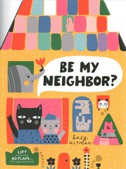 Be My Neighbor? cena un informācija | Grāmatas mazuļiem | 220.lv