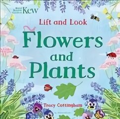 Kew: Lift and Look Flowers and Plants cena un informācija | Grāmatas mazuļiem | 220.lv