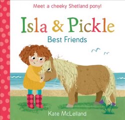Isla and Pickle: Best Friends: Best Friends cena un informācija | Grāmatas mazuļiem | 220.lv