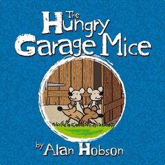 Hungry Garage Mice цена и информация | Книги для самых маленьких | 220.lv