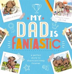 My Dad is Fantastic cena un informācija | Grāmatas mazuļiem | 220.lv