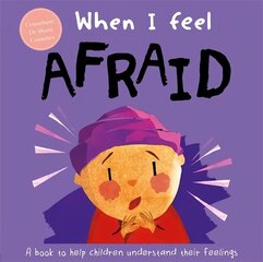 When I Feel Afraid цена и информация | Книги для самых маленьких | 220.lv