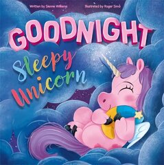 Goodnight Sleepy Unicorn cena un informācija | Grāmatas mazuļiem | 220.lv
