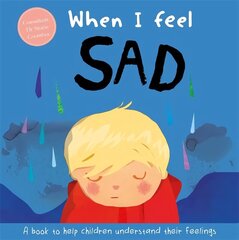 When I Feel Sad цена и информация | Книги для самых маленьких | 220.lv