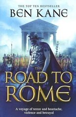 Road to Rome: (The Forgotten Legion Chronicles No. 3) цена и информация | Фантастика, фэнтези | 220.lv