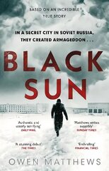 Black Sun: Based on a true story, the critically acclaimed Soviet thriller cena un informācija | Fantāzija, fantastikas grāmatas | 220.lv