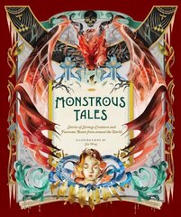 Monstrous Tales: Stories of Strange Creatures and Fearsome Beasts from around the World цена и информация | Фантастика, фэнтези | 220.lv