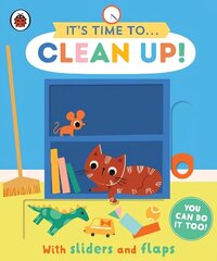 It's Time to... Clean Up!: You can do it too, with sliders and flaps цена и информация | Книги для малышей | 220.lv