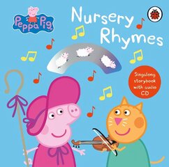 Peppa Pig: Nursery Rhymes: Singalong Storybook with Audio CD cena un informācija | Grāmatas mazuļiem | 220.lv