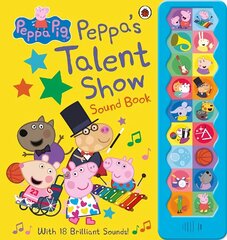 Peppa Pig: Peppa's Talent Show: Noisy Sound Book cena un informācija | Grāmatas mazuļiem | 220.lv