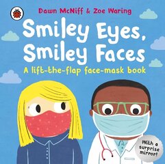 Smiley Eyes, Smiley Faces: A lift-the-flap face-mask book цена и информация | Книги для малышей | 220.lv