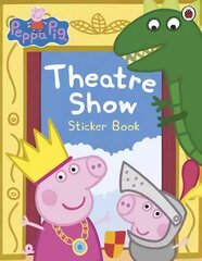 Peppa Pig: Theatre Show Sticker Book cena un informācija | Grāmatas mazuļiem | 220.lv