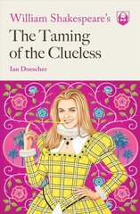 William Shakespeare's The Taming of the Clueless cena un informācija | Fantāzija, fantastikas grāmatas | 220.lv