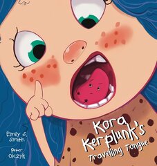 Kora Kerplunk's Travelling Tongue цена и информация | Книги для малышей | 220.lv