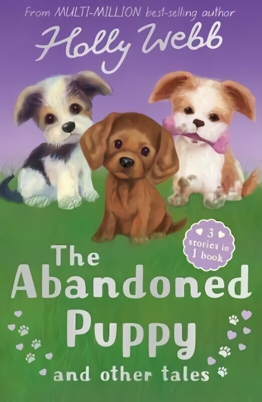 Abandoned Puppy and Other Tales: The Abandoned Puppy, The Puppy Who Was Left Behind, The Scruffy Puppy cena un informācija | Grāmatas mazuļiem | 220.lv