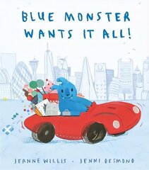 Blue Monster Wants It All! cena un informācija | Grāmatas mazuļiem | 220.lv