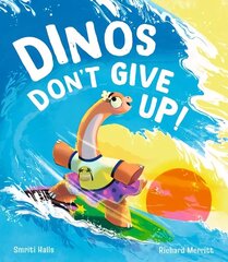 Dinos Don't Give Up! цена и информация | Книги для малышей | 220.lv