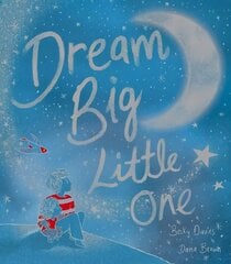 Dream Big, Little One cena un informācija | Grāmatas mazuļiem | 220.lv