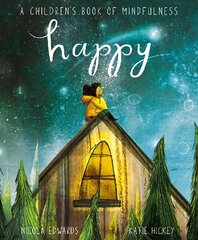 Happy: A Children's Book of Mindfulness cena un informācija | Grāmatas mazuļiem | 220.lv