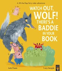 Watch Out, Wolf! There's a Baddie in Your Book cena un informācija | Grāmatas mazuļiem | 220.lv